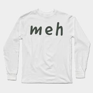 MEH Long Sleeve T-Shirt